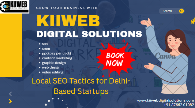 Local SEO Tactics for Delhi-Based Startups
